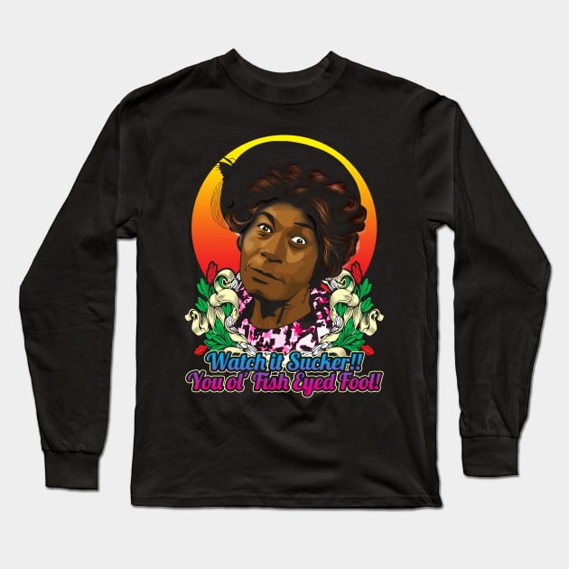 Sanford and son Aunt Esther Watch it sucker Long Sleeve T-Shirt by swarpetchracaig